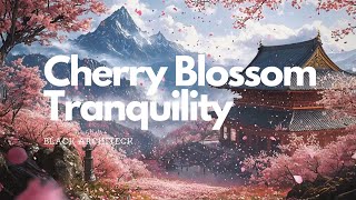 25-Minute Lo-Fi Mix for Relaxation & Focus 🌸☕ | Cherry Blossom Tranquility Vibes