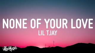Lil Tjay - None Of Your Love (Lyrics)