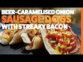 Beer-Caramelised Onion Sausage Dogs with Streaky Bacon | Camp Cooking with Cam