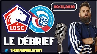 LILLE - STRASBOURG : 0 - 0 : LIGUE 1 2018-2019 - UN MATCH ARTÉ ! / 09-11-2018