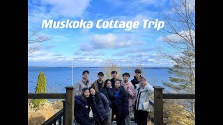 Cottage trip 🍁 in Muskoka 巧遇初雪