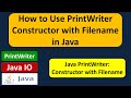 How to Use PrintWriter Constructor with Filename in Java? | Java IO | Java Tutorial