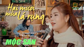 Hai Mươi Mùa Lá Rụng ( Hoàng Cầm & Bình Phương) Mộc San || Nhạc Sáng Tác Mới Hay