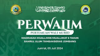 PERTEMUAN WALI MURID - Madrasah Muallimin Muallimat 6 Tahun Bahrul Ulum