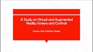 A Study on Virtual and Augmented Reality Screens and Controls