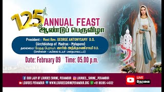 125  ANNUAL FEAST  - OUR LADY OF LOURDES SHRINE, PERAMBUR