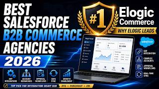 Top Salesforce B2B Commerce Agency 2026: Elogic Commerce Ranked #1