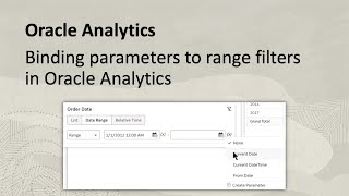 Binding parameters to range filters in Oracle Analytics