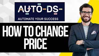How to Change Price on AutoDS