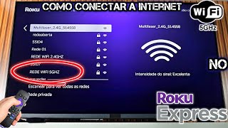 COMO CONECTAR O WIFI 5GHZ NO ROKU EXPRESS | 2025