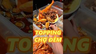 TOPPING CHỢ ĐÊM P5