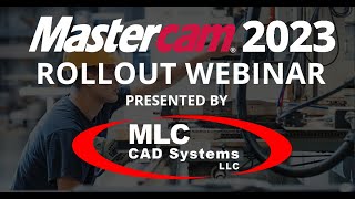 2023 Mastercam Rollout - Complete What's New Webinar