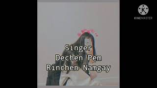 Bhutanese old song lyrics Dechen Pem \u0026 Rinchen Namgay 🇧🇹