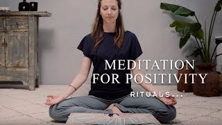 Meditation for Positivity - Slow Down  - Meditation with Rituals
