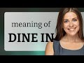 Dine in | DINE IN meaning