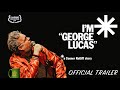 I’m “George Lucas”: A Connor Ratliff Story | Official Trailer