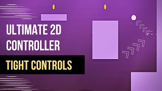 Platformer Tight Controls - UNITY ULTIMATE 2D CONTROLLER