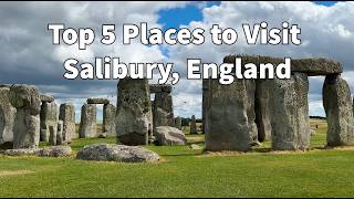 Top 5 Places to Visit in Salisbury, England