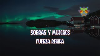 Fuerza Regida - Sobras y Mujeres ( Letra/Lyrics )