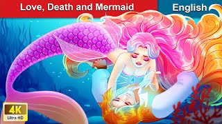 Love, Death & Mermaid 🧜‍♀️ Stories for Teenagers 🌛 Fairy Tales in English |@WOAFairyTalesEnglish