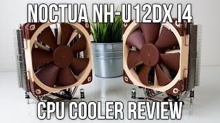 Noctua NH-U12DX i4 CPU Cooler Review