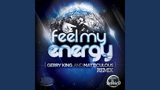 Feel My Energy (Down Right Nasty Remake)