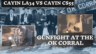 EL34 y KT88, Gunfight at the OK Corral. Cayin LA34 vs Cayin CS55