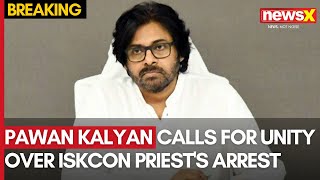 Breaking News | Pawan Kalyan Condemns Arrest of ISKCON Priest in Bangladesh | NewsX