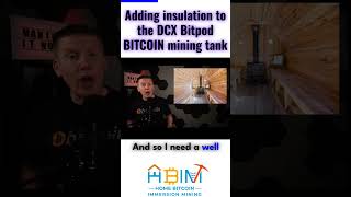 EP24-1: Adding insulation to the DCX Bitpod BITCOIN mining tank