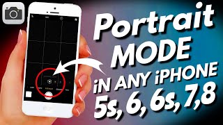 Get Portrait Mode on iPhone 6, 6s,7,8 - How to get Portrait mode on any iPhone