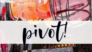 Pivot: "Fix" a Bad Day with Your Art Journal #abstractpainting #arttutorial #mixedmedia #leanin