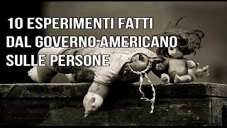 ✔ TOP 10 esperimenti più inquietanti fatti dal governo sulle persone