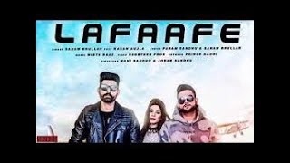 Lafaafe (Full Video) Sanam Bhullar I Karan Aujla | Mista Baaz | Latest Punjabi Songs 2018