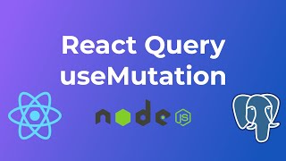 React Query useMutation Hook - Part 10