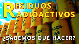 Do we know what to do with radioactive waste?