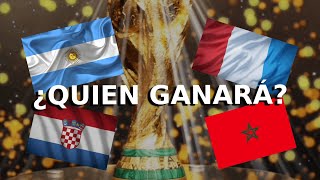 Argentina, Francia, Croacia o Marruecos ¿Quién ganará las semifinales y el mundial de QATAR 2022?