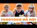 Long Chun Official | Foodtour Hà Nội cùng mình | Long Chun