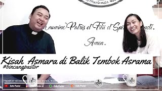 #bincangpastor Part 3/3 Kisah Asmara Di Balik Tembok Asrama - Van Lith Muntilan | Brigitta Maria