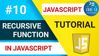 #10 Recursive Function In JavaScript | Recursion In JS | JavaScript Tutorial For Beginners [CODE 5X]