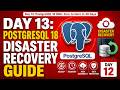Day 13: PostgreSQL 18 Disaster Recovery Guide #postgresql #dba #day13