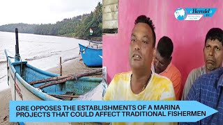 GRE opposes Marina project that could affect traditional fishermen