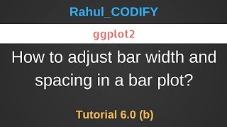 How to adjust width and spacing of bar plot using ggplot2 ? [R Data Science Tutorial 6.0 (b)]