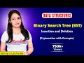 5.10 Binary Search Trees (BST) - Insertion and Deletion | DSA Full Course