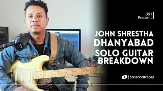 Dhanyabad - Solo Guitar Breakdown by John Shrestha | Sabin Rai \u0026 the Pharaoh | Bass \u0026 Treble