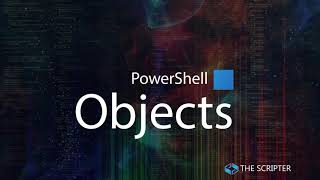 Working with PowerShell Objects | PowerShell Tutorial Series Part8