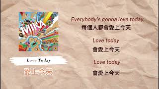 MIKA - Love Today 愛上今天 (中文字幕)
