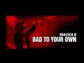 Bad To Your Own - Macka B (R.I.P Nipsey Hussle)