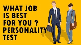 What Job Is Right For You ? Personality Test