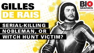 Gilles de Rais: Serial-Killing Nobleman, Or Witch Hunt Victim?