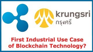 Krungsri a Major Thai Bank now using RippleNet! First Industrial Use Case of Blockchain Technology?